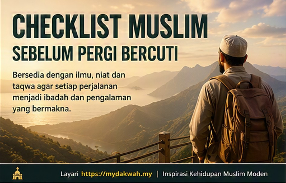 Checklist Muslim Sebelum Pergi Bercuti