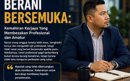 Berani Bersemuka: Kemahiran Yang Ramai Takut Tetapi Sangat Penting Untuk Kerjaya